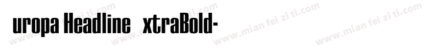 Europa Headline ExtraBold字体转换